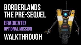 Borderlands The Pre-Sequel Walkthrough Eradicate! Gameplay Let's Play Co-op