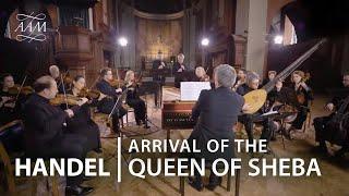 Handel: Arrival of the Queen of Sheba | Academy of Ancient Music