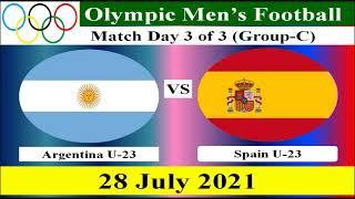 Argentina U-23 vs Spain U-23 - Olympic Men's Football Match - 28 July 2021