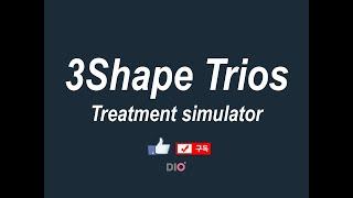 DIO 3shape Treatment simulator
