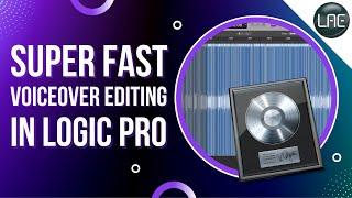 Voiceover Editing in Logic Pro Faster than Anyone Else