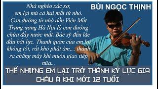 Hành trình trở thành Kỷ lục gia Châu Á của cậu bé nghèo khiếm thị Bùi Ngọc Thịnh