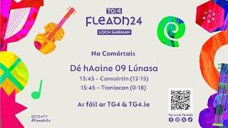 Fleadh24 | Comórtas Consairtín 12-15 | TG4