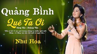  Đang HÓTQuảng Bình Quê Ta Ơi - Như Hoa | Những Bài Hát Cảm Xúc Về Miền Trung Triệu Người Nghe...