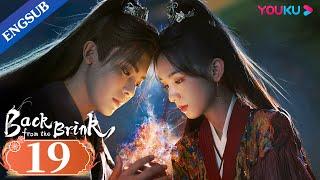 [Back from the Brink] EP19 | Dragon Boy Falls in Love with Taoist Girl | Neo Hou / Zhou Ye | YOUKU