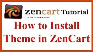 How to Install Theme in ZenCart