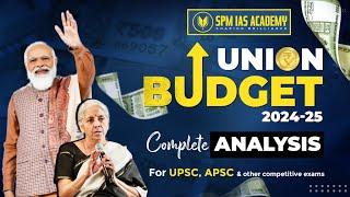 Union Budget 2024-25 | Budget 2024 Complete Analysis for UPSC, APSC Exam |  Budget Explained