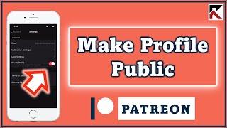 How To Make Profile Public Patreon | Show Account