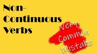 Non Continuous Verbs- Do you even know that you are speaking it wrong DAILY?