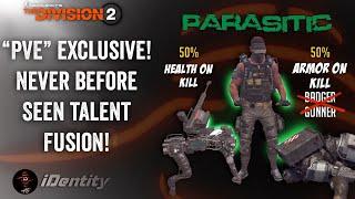 The Division 2- "Parasitic" Never before seen talent Fusion! (TU6)