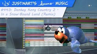 JustinArt's Dreams PS4 Music #443: Donkey Kong Country 2 - In a Snow Bound Land (JustinArt Remix)