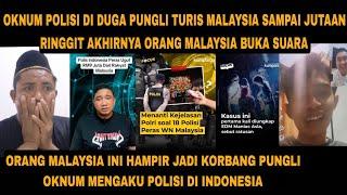 ORANG MALAYSIA INI SELAMAT HAMPIR SAJA KENA PUNGLI MENGAKU POLISI DI INDONESIA