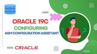 Oracle - Configuring the ASM Configuration Assistant | Oracle asmca | How to configure asm in oracle