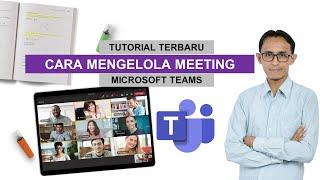 Tutorial Terbaru Cara Mengelola Meeting Microsoft Teams