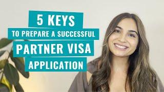 5 Keys to Prepare a Successful Partner Visa Application