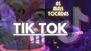 AS MAIS TOCADAS DO TIKTOK - HITS DO MOMENTO  2022 - AS MELHORES MÚSICAS 2022