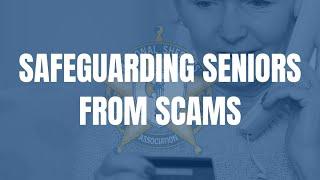 Safeguarding Seniors from Scams