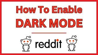 How To Enable Dark Mode On Reddit | PC | - Easy Step-by-Step Guide *2024