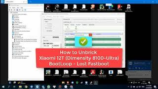 How to Unbrick Xiaomi 12T - Dimensity 8100-Ultra (BootLoop - Fastboot Lost) | 18/02/2023