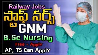 Staff nurse | GNM | BSc Nursing | Railway Jobs | 2024 | Free Apply | No Fee | Latest jobs Ts and Ap|