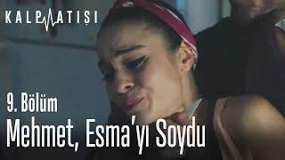 Mehmet, Esma'yı soydu! - Kalp Atışı 9. Bölüm