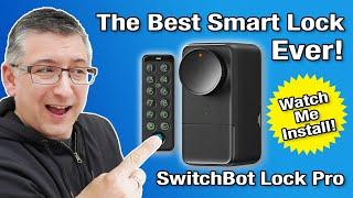 The Best Smart Lock? SwitchBot Lock Pro: Full Installation Guide and Review