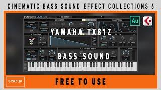 Cinematic Bass Sound Effect Collections 6 |  YAMAHA TX81Z | SFX