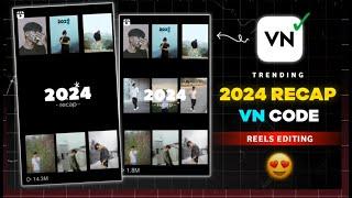 2024 Recap Instagram Trending Reels Video Editing in VN App | 2024 Memories Video Editing - VN Code