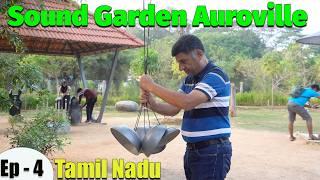 Ep 4 Auroville to Puducherry | Matrimandir |  Svaram SoundGarden | Tamil Nadu Tour