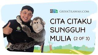 Cita Citaku Sungguh Mulia (2 of 3) - Kak Bagus & Si Untung