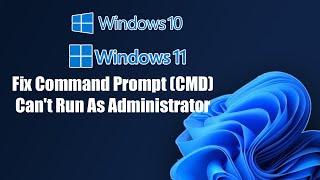 Fix Command Prompt CMD Can't Run As Administrator