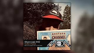 Mooncast #42 - Another Channel