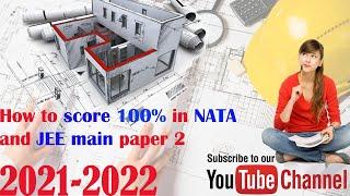 100% score in NATA 2021 -2022 and JEE MAIN paper 2 . B.Arch 2021-2022