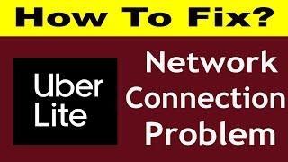 How To Fix Uber Lite App Network Connection Problem Android & iOS | Uber Lite No Internet Error