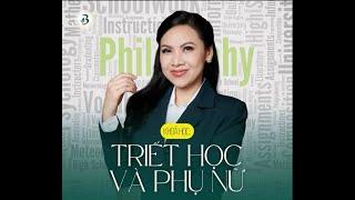 🪀LỚP “TRIẾT HỌC VÀ PHỤ NỮ” | TRIẾT HỌC BUỔI 1