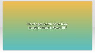 How to get month name from month number in Power BI?