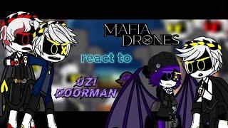 •[||] Mafia-Drones react to Uzi Doorman ||GACHA CLUB|| MURDER-DRONES||•