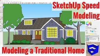 Speed Modeling a Traditional House in SketchUp - SketchUp Speed Modeling