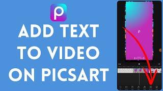 How to Add Text to Video on Picsart 2024 | Embed Text to Video on Picsart