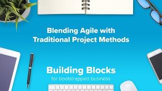 Blending Agile with Traditional Project Methods | TeamGantt