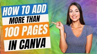 Canva Tutorial For Beginners: How To Add More than 100 Pages in Canva (Canva Maximum Page Limit)