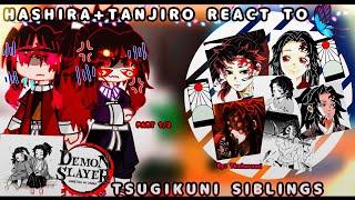 Hashira+Tanjiro React Tsugikuni Siblings️ll Yoriichi️ll Part 1/2ll Manga spoiler!! ll Enjoy