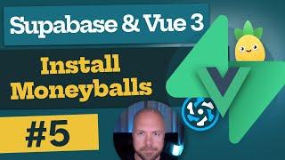 Supabase & Vue 3 Tutorial #5 - Install Course App Moneyballs