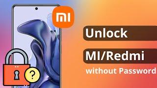 How to Unlock Xiaomi Phone without Password | Reset Redmi Phone When Locked