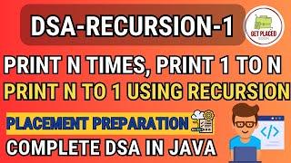 Best DSA Course- Recursion 1|Print N times| Print 1 to N |Print N to 1 Using Recursion| LeetCode GFG