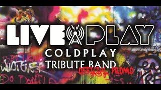 Liveplay (Coldplay Tribute Band) - Promo Live