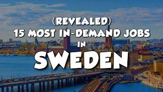 15 In-Demand Jobs in Sweden Revealed!