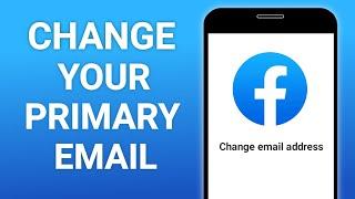 How to Change Primary Email Address on Facebook (2022)
