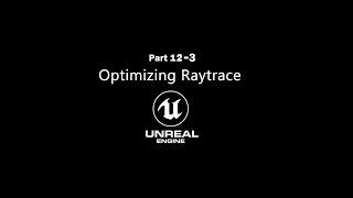 Unreal Engine 4 Arch-viz Tutorial Course part 12-3 Optimizing Raytrace in Real Time