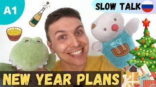 Easy Conversation in Russian | What will you do for New Year? | Slow and Comprehensible Russian